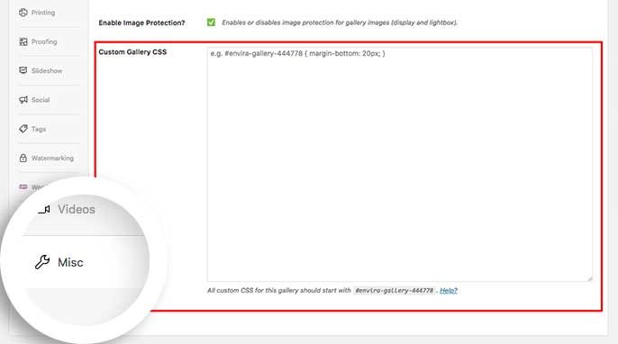 The Custom CSS field is located in the Misc tab when editing your gallery.