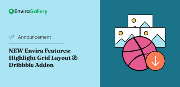 NEW Envira Features: Highlight Grid Layout & Dribbble Addon NEW Envira Features: Highlight Grid Layout & Dribbble Addon